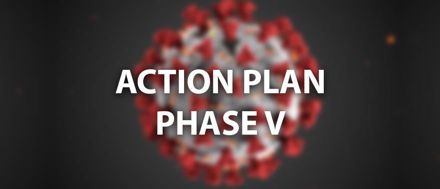 COVID-19 Action Plan: Phase Five