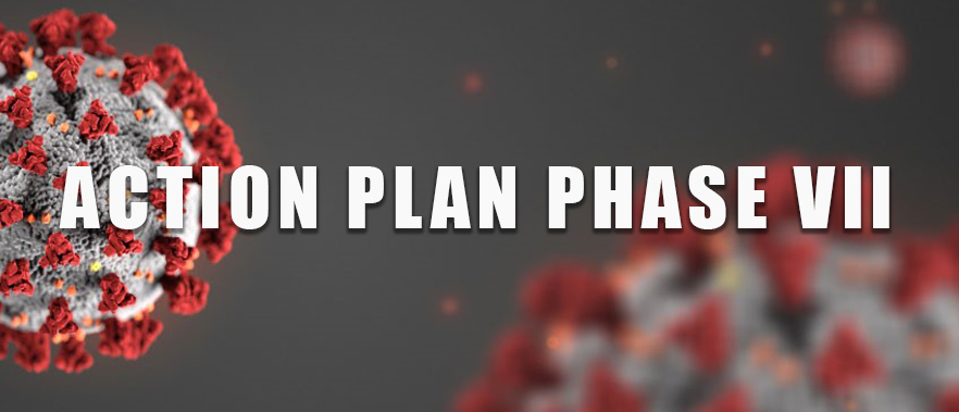 COVID-19 Action Plan: Phase Seven